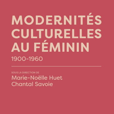 Marie-Noëlle Huet co-dirige un ouvrage sur l’apport culturel des femmes de 1900 à 1960